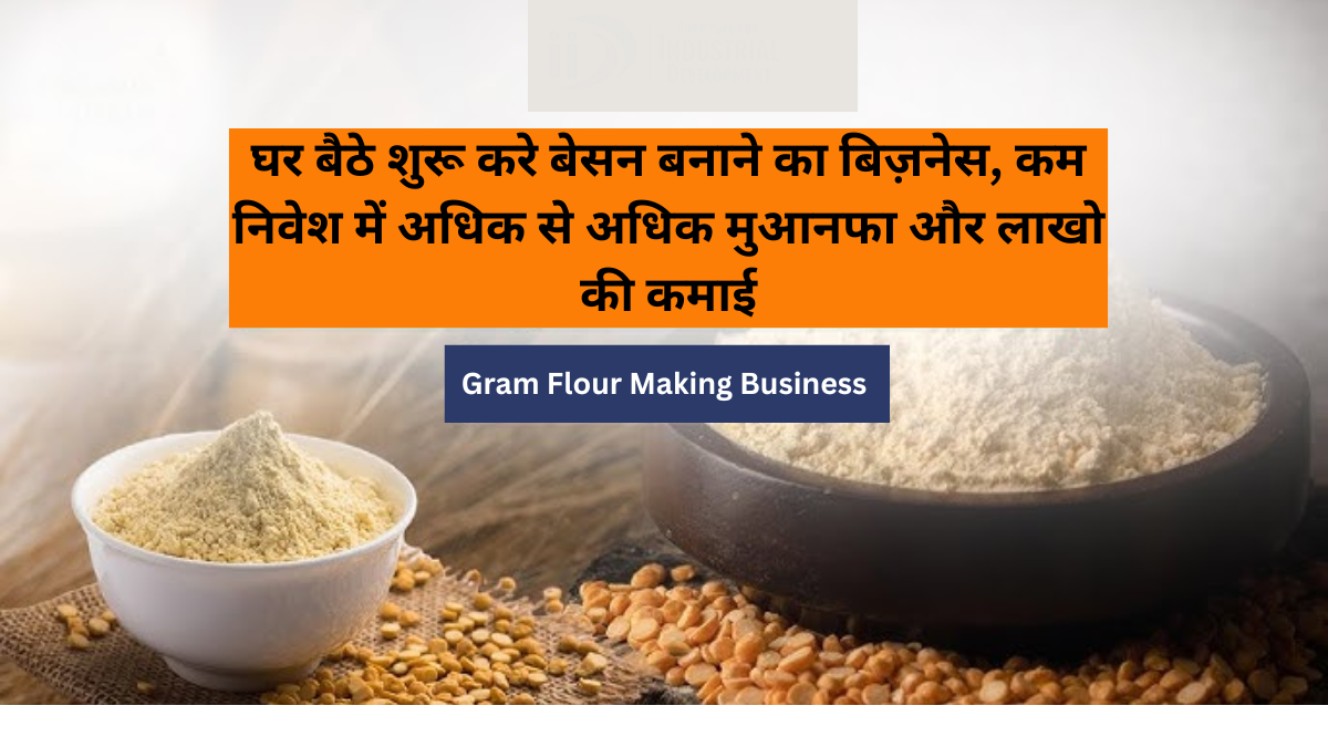 Gram Flour Making Business